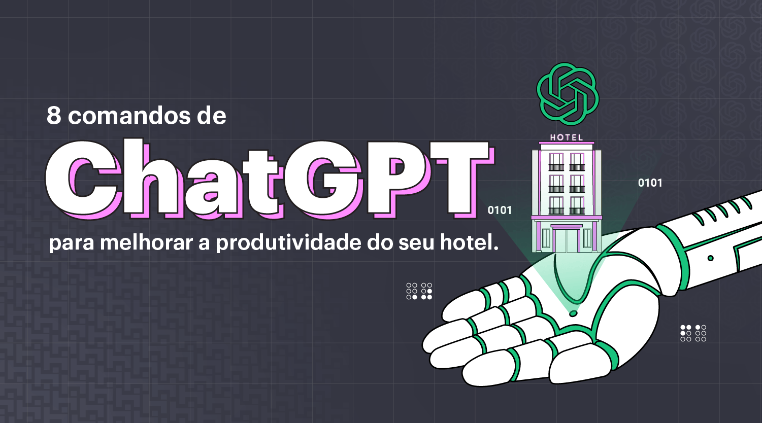 8 comandos de ChatGPT para melhorar a produtividade do seu hotel.