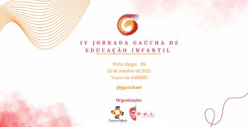 25 outubro 2025 - IV Jornada Gaúcha de Educação Infantil